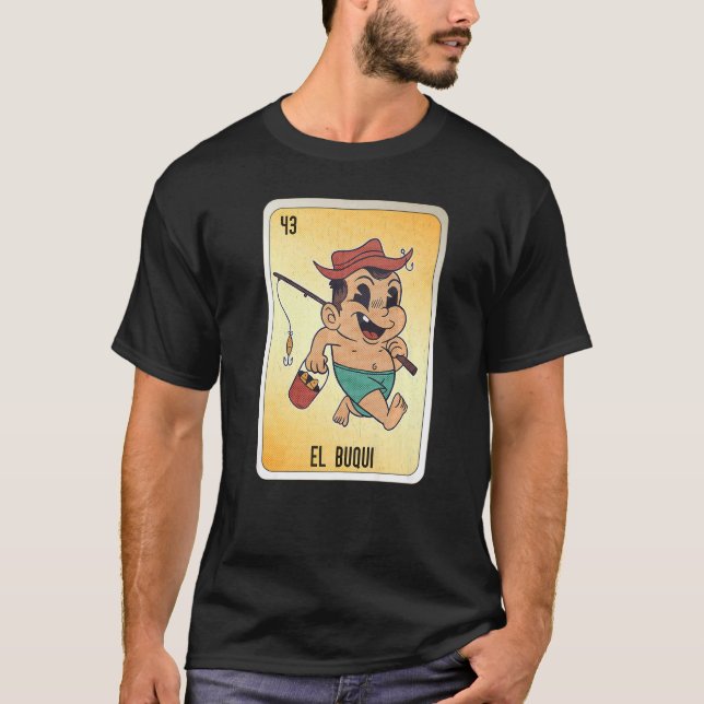 EL Buqui Mexican Slang Lottery Bingo Cards   T-Shirt (Front)