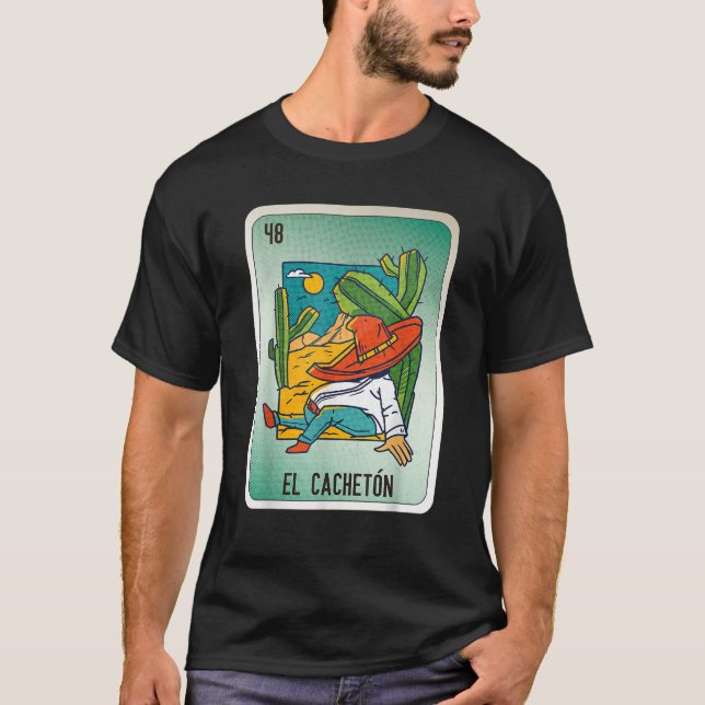 El Cacheton Mexican Slang Chicano Bingo Cards T Sh T-Shirt (Front)
