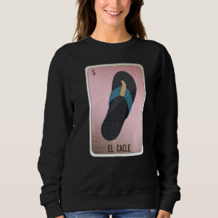 El Cacle Mexican Slang Lottery Bingo Cards Sweatshirt