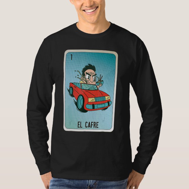 EL Cafre Mexican Slang Lottery Bingo Cards T-Shirt (Front)