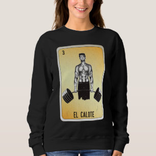 El Calote Mexican Slang Lottery Bingo Cards Sweatshirt