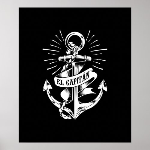 El Capitan Anchor Funny Captain Skipper Poster