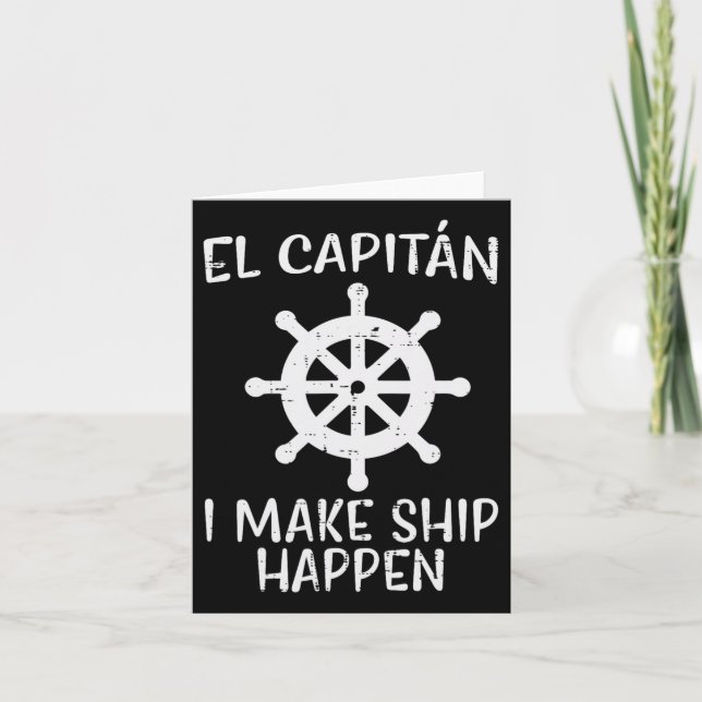 El Capitan Make Ship Happen Funny Boat Boating Cap Card (Front)