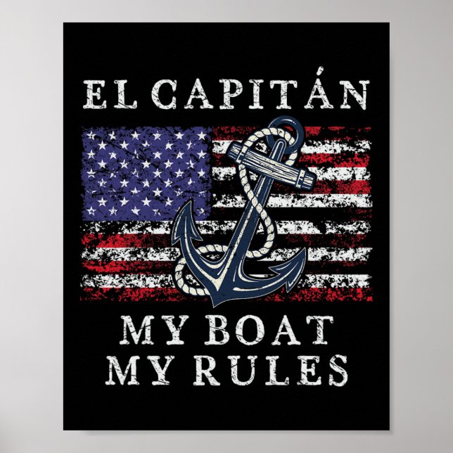 El Capitan My Boat My Rules Pontoon Captain 4th Of Poster (Front)