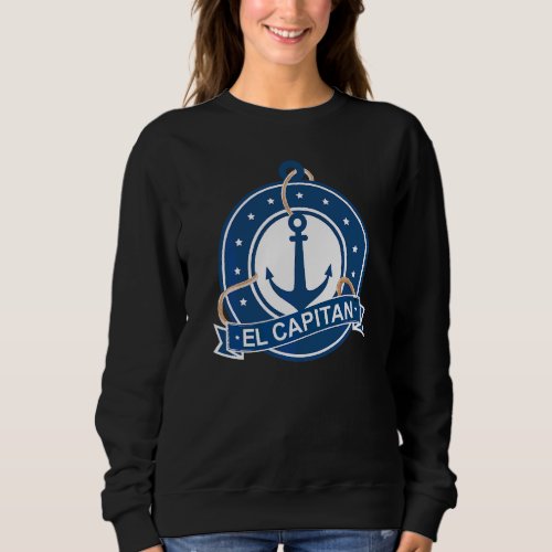 El Capitan Nautical Blue Boating Anchor Ship Saili Sweatshirt