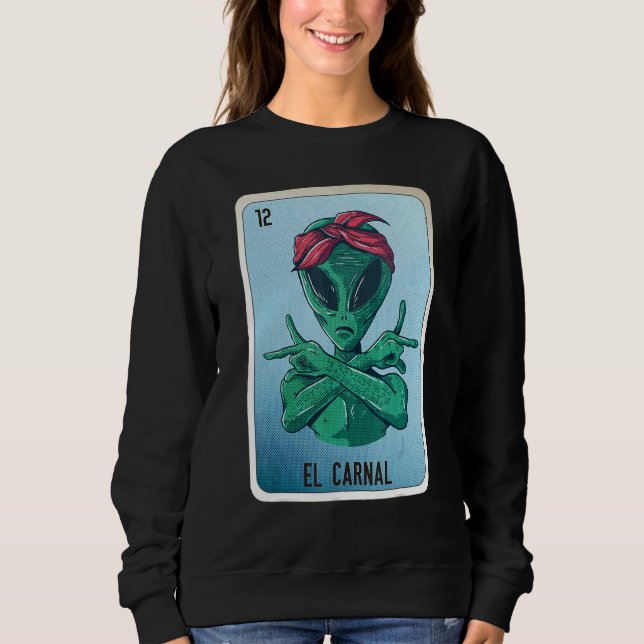 EL Carnal Mexican Slang Lottery Bingo Cards Sweatshirt (Front)