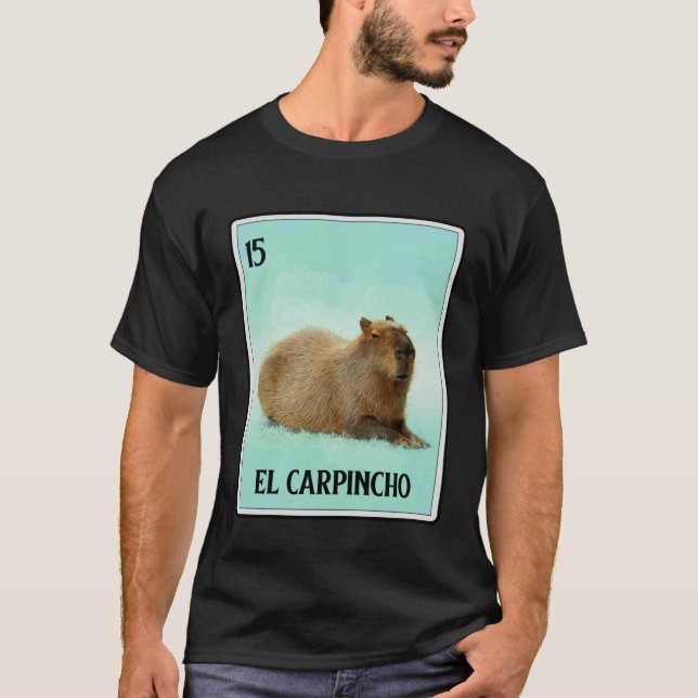 El Carpincho Capybara Card  Capibara Animal  Humor T-Shirt (Front)