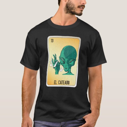 El Cateado Mexican Slang Lottery Bingo Cards T-Shirt