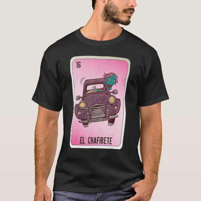 EL Chafirete Mexican Slang Lottery Bingo Cards T-Shirt (Front)