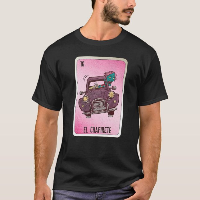 EL Chafirete Mexican Slang Lottery Bingo Cards   T-Shirt (Front)