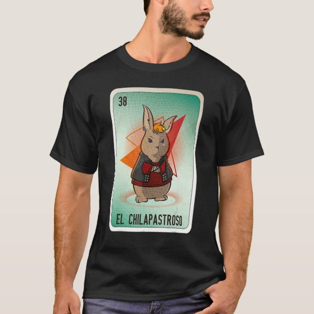 EL Chilapastroso Mexican Slang Lottery Bingo Cards T-Shirt (Front)