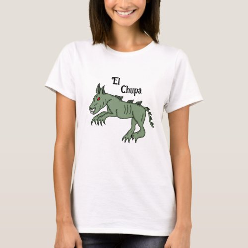 El Chupa  Chupacabra     T_Shirt