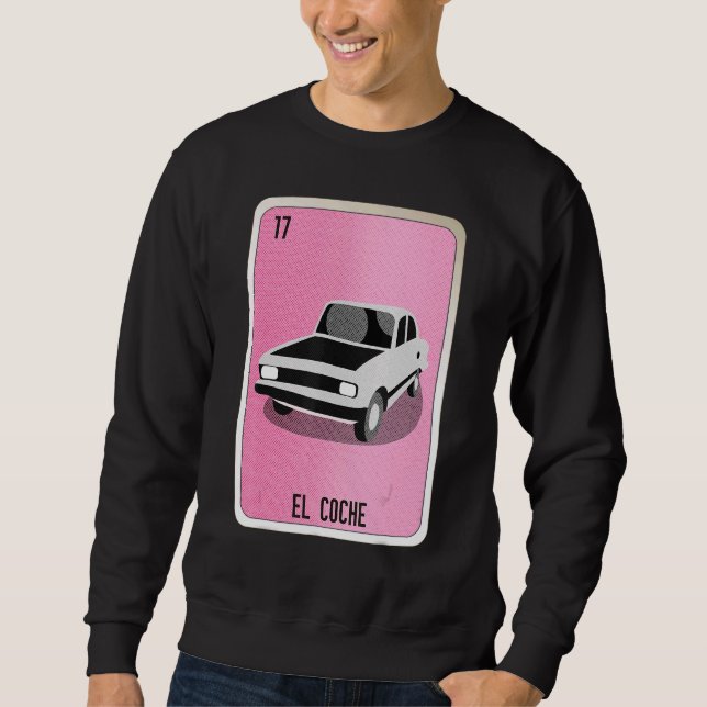 El Coche Mexican Slang Lottery Bingo Cards Sweatshirt (Front)