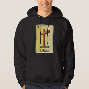 El Crucifijo Mexican Slang Lottery Bingo Cards Hoodie