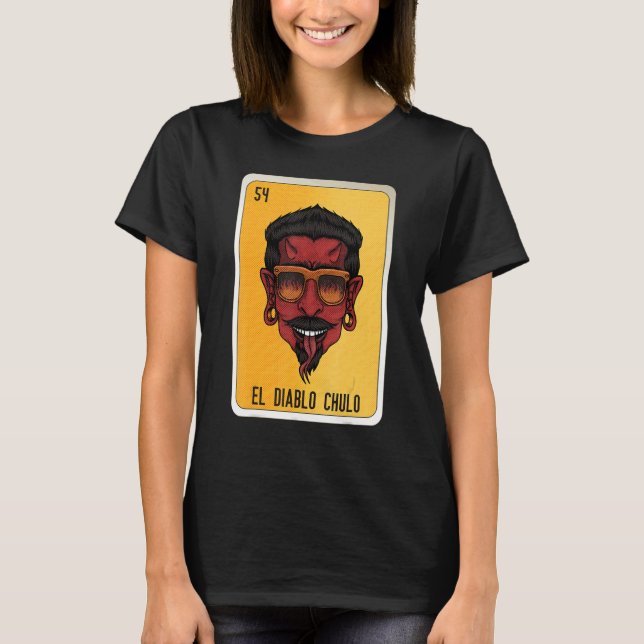 El Diablo Chulo Mexican Slang Lottery Bingo Cards T-Shirt (Front)