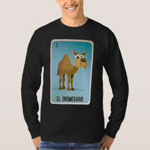 El Dromedario Mexican Slang Lottery Bingo Cards T-Shirt