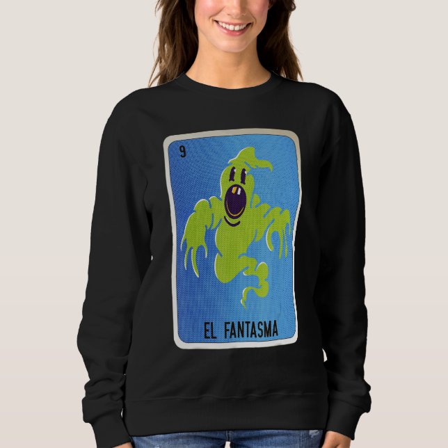 El Fantasma Mexican Slang Lottery Bingo Cards Sweatshirt (Front)