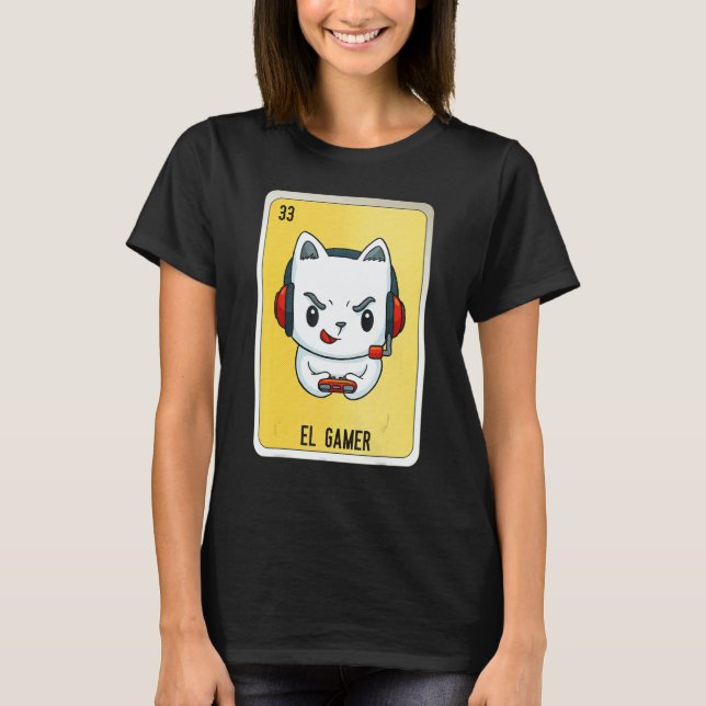 El Gamer Mexican Slang Lottery Bingo Cards 4 T-Shirt (Front)