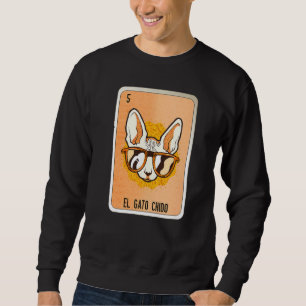 El Gato Chido Mexican Slang Lottery Bingo Cards   Sweatshirt