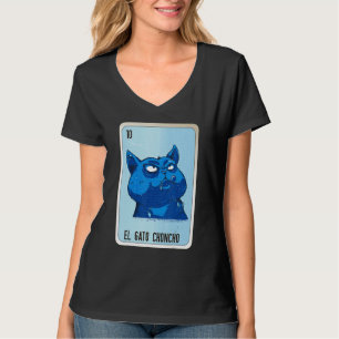 El Gato Choncho Mexican Slang Lottery Bingo Cards T-Shirt