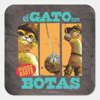 El Gato Con Botas Square Sticker by pussinboots at Zazzle