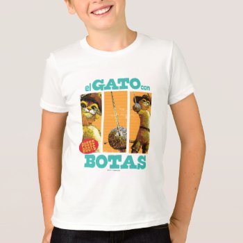 El Gato Con Botas T-shirt by pussinboots at Zazzle