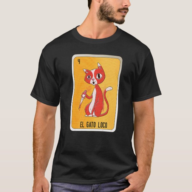 El Gato Loco Mexican Slang Lottery Bingo Cards   T-Shirt (Front)