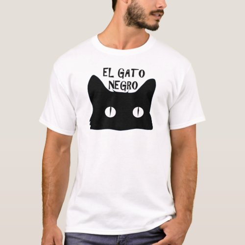El Gato Negro  _ The Black Cat T_Shirt