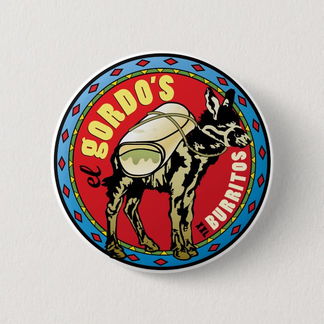 El Gordo's XXL Burritos - Mexican Food Button (Front)