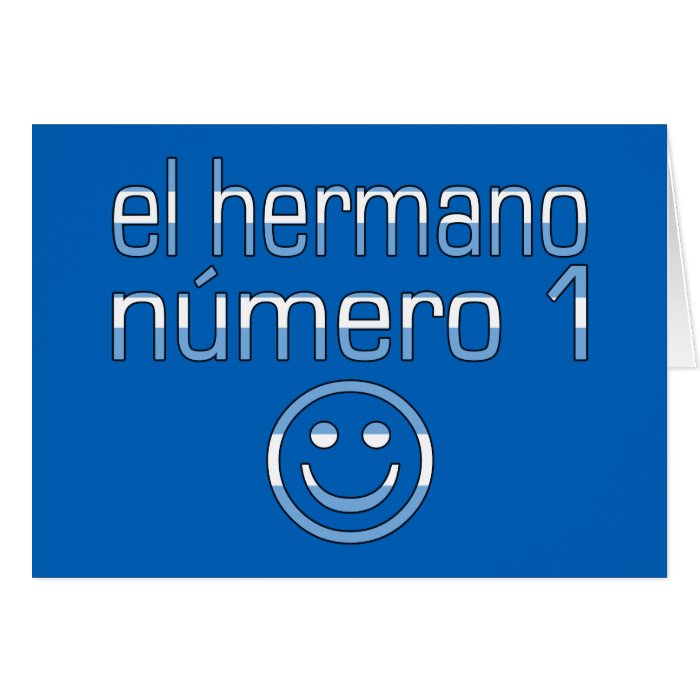 El Hermano Número 1   Number 1 Brother Argentine Greeting Card