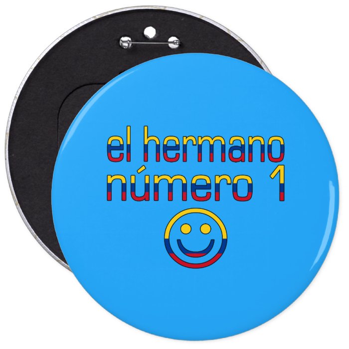 El Hermano Número 1   Number 1 Brother Colombian Pin