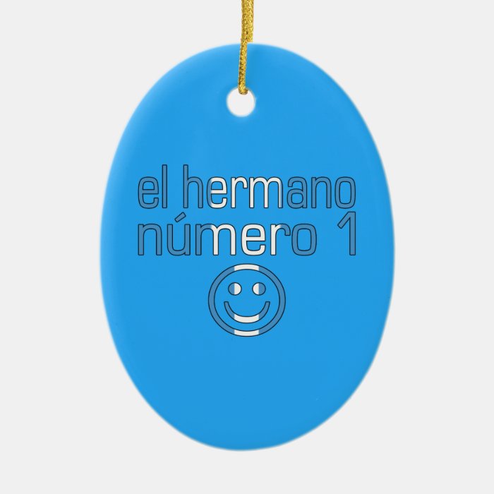 El Hermano Número 1   Number 1 Brother Guatemalan Ornament