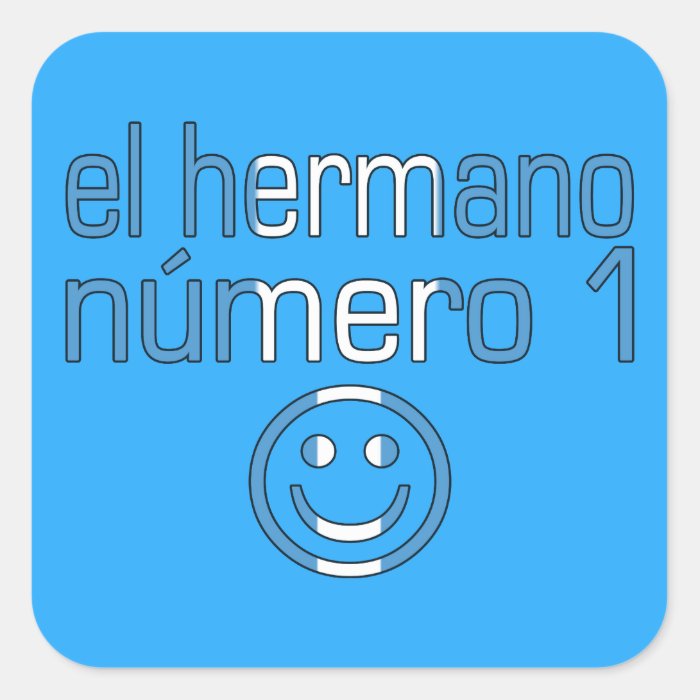 El Hermano Número 1   Number 1 Brother Guatemalan Sticker