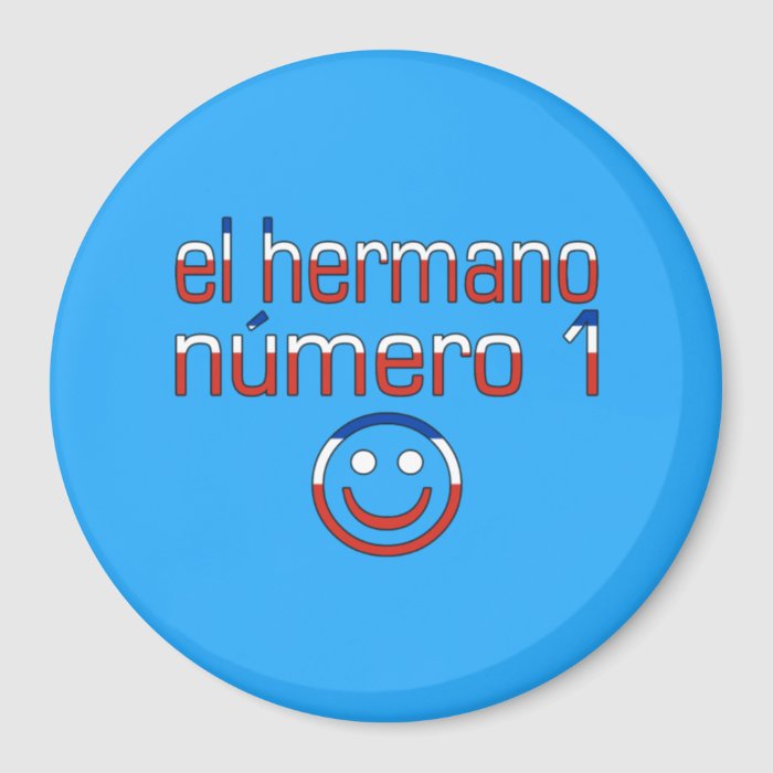 El Hermano Número 1   Number 1 Brother in Chilean Fridge Magnet