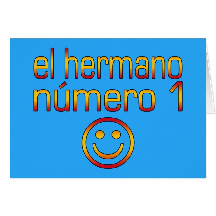 El Hermano Número 1   Number 1 Brother in Spanish Greeting Card