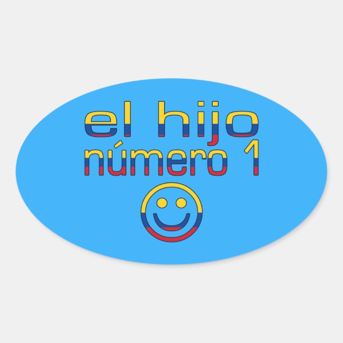 El Hijo Número 1   Number 1 Son in Colombian Oval Sticker