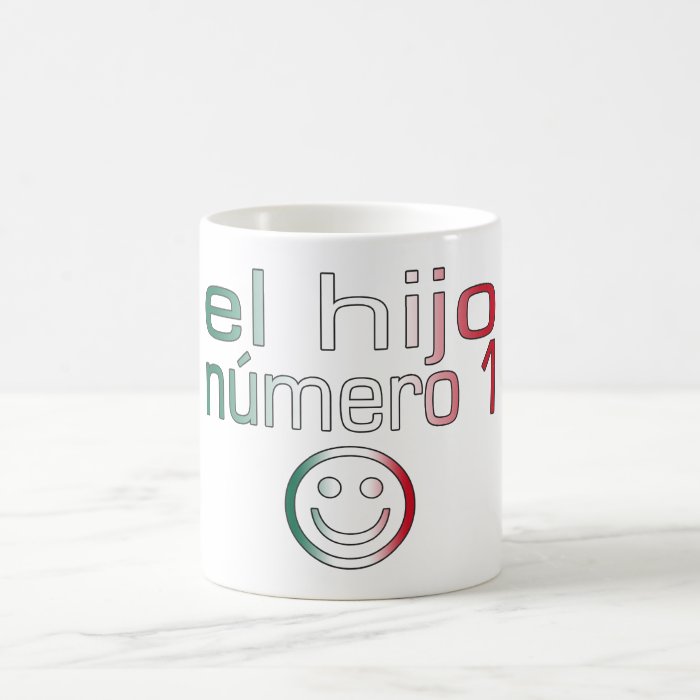 El Hijo Número 1   Number 1 Son in Mexican Mug