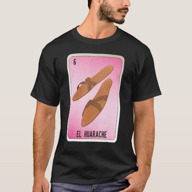EL Huarache Mexican Slang Lottery Bingo Cards T-Shirt (Front)