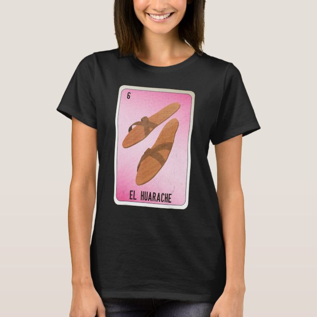 EL Huarache Mexican Slang Lottery Bingo Cards T-Shirt (Front)