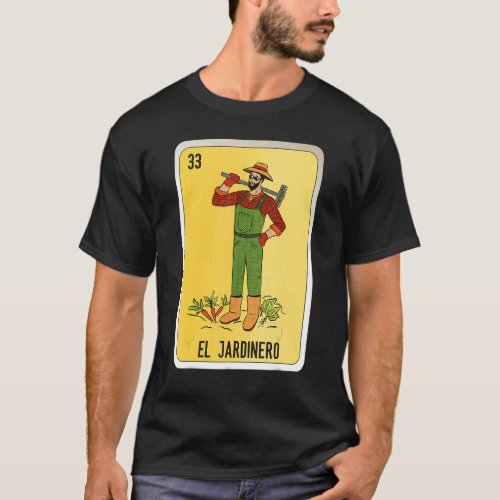 El Jardinero Mexican Slang Lottery Bingo Cards T_Shirt