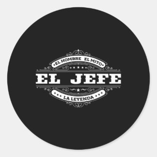 El Jefe El Hombre El Mito La Leyenda In Spanish Me Classic Round Sticker