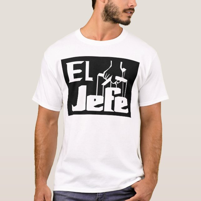 El Jefe -- T-Shirt (Front)