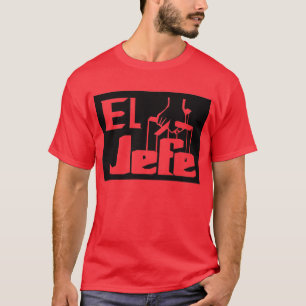 El Jefe -- T-Shirt