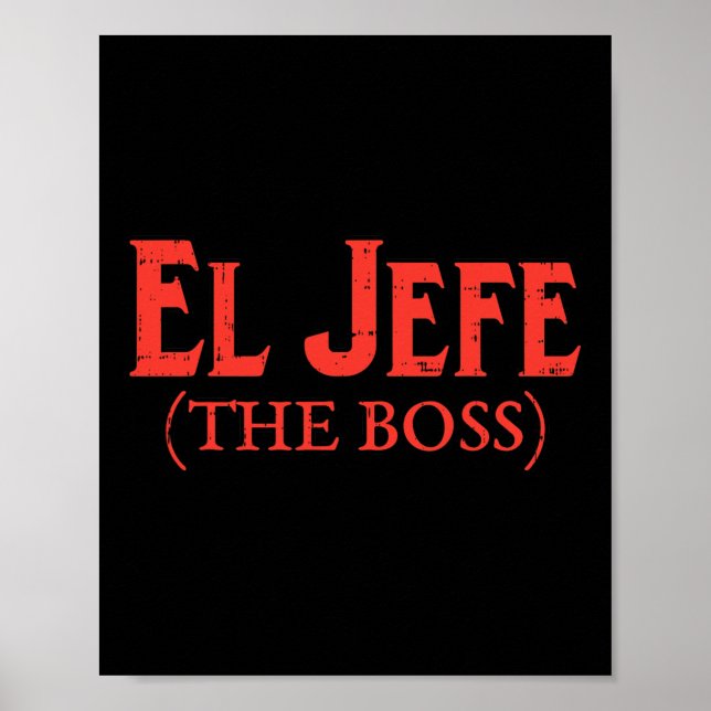 El Jefe The Boss Funny Cinco De Mayo Fiesta Mexica Poster (Front)