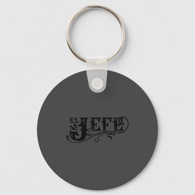 El Jefe The Boss In Spanish Funny Mexican Quote  Keychain (Front)