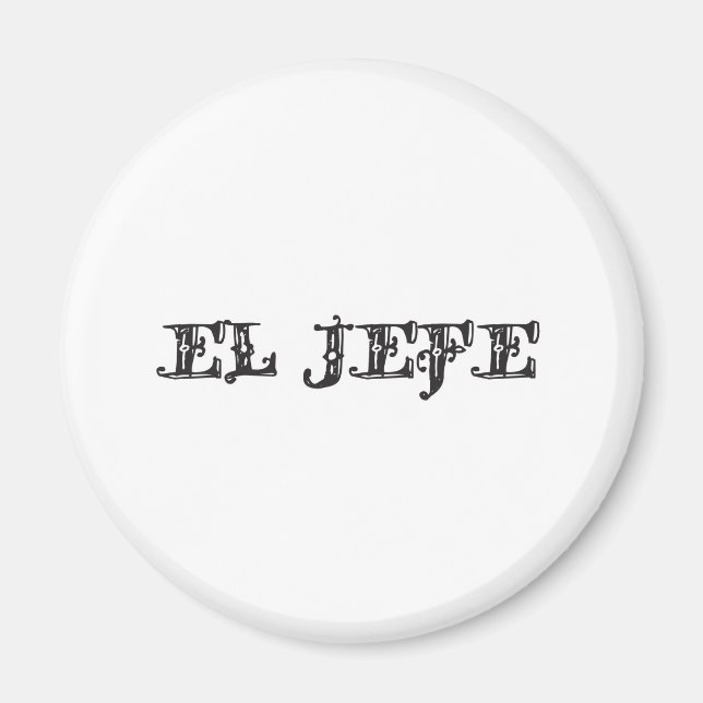 El Jefe "the boss" stuff Magnet (Front)