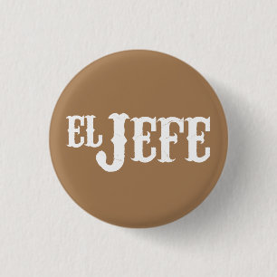 El Jefe Translation The Boss Pinback Button