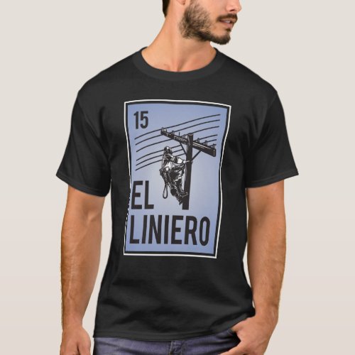 El Liniero Mexican Lineman Spanish Immigrant Worke T_Shirt