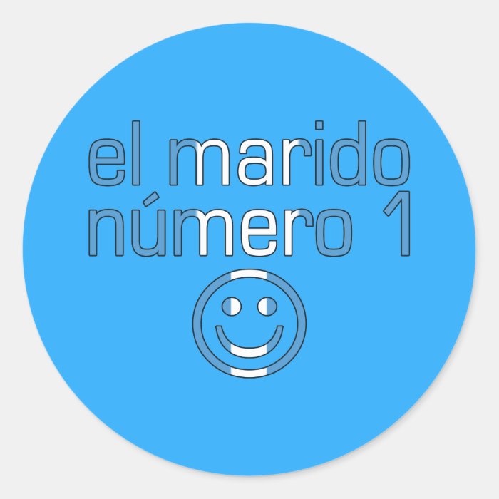 El Marido Número 1   Number 1 Husband Guatemalan Round Sticker