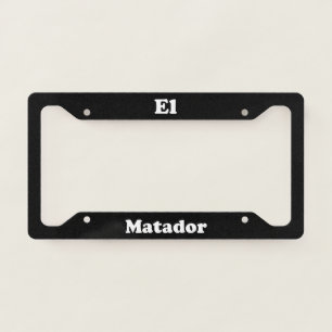 El Matador License Plate Frame